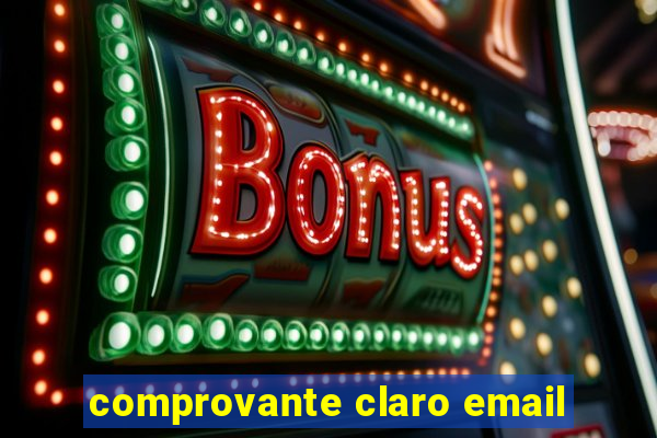 comprovante claro email